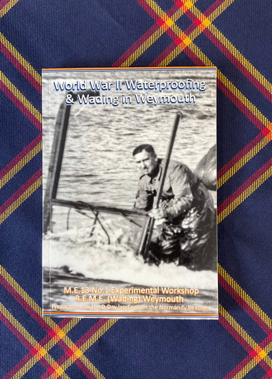 World War II Waterproofing and Wading in Weymouth